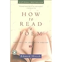 How To Read A Poem: And Fall in Love with Poetry (Harvest Book) How To Read A Poem: And Fall in Love with Poetry (Harvest Book) Kindle Paperback Hardcover