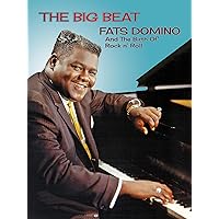 Fats Domino And The Birth Of Rock N Roll