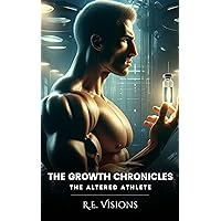 The Altered Athlete (The Growth Chronicles)