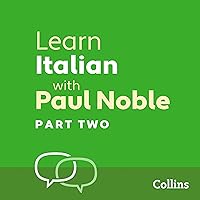 Learn Italian with Paul Noble for Beginners – Part 2: Italian Made Easy with Your Personal Language Coach Learn Italian with Paul Noble for Beginners – Part 2: Italian Made Easy with Your Personal Language Coach Audible Audiobook Audio CD