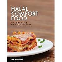 Halal Comfort Food: The New Muslim’s Guide to Going Halal Halal Comfort Food: The New Muslim’s Guide to Going Halal Kindle Paperback