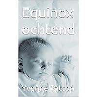 Equinox ochtend (Dutch Edition)