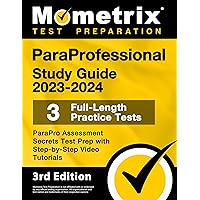 ParaProfessional Study Guide 2023-2024 - 3 Full-Length Practice Tests, ParaPro Assessment Secrets Test Prep with Step-by-Step Video Tutorials: [3rd Edition] ParaProfessional Study Guide 2023-2024 - 3 Full-Length Practice Tests, ParaPro Assessment Secrets Test Prep with Step-by-Step Video Tutorials: [3rd Edition] Paperback Kindle