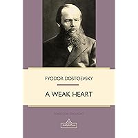 A Weak Heart (Food For Thought) A Weak Heart (Food For Thought) Kindle Paperback