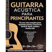 GUITARRA ACÚSTICA PARA PRINCIPIANTES: El curso más completo para aprender guitarra: Canciones, técnica, teoría, audios y mucho más (Spanish Edition) GUITARRA ACÚSTICA PARA PRINCIPIANTES: El curso más completo para aprender guitarra: Canciones, técnica, teoría, audios y mucho más (Spanish Edition) Paperback Kindle