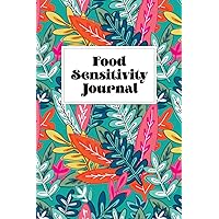 Food sensitivity journal: 90 days intolerance & allergies symptom log - Food triggers and digestive disorders diary - 6 x 9 inches - 100 pages
