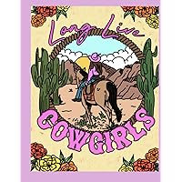 Long Live Cowgirls! Western Themed Coloring Book: Coloring book for kids and adults