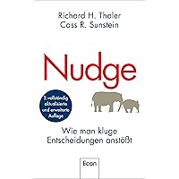 Nudge: Wie man kluge Entscheidungen anstößt | Der Klassiker der Verhaltensökonomie in Neuauflage (German Edition) Nudge: Wie man kluge Entscheidungen anstößt | Der Klassiker der Verhaltensökonomie in Neuauflage (German Edition) Kindle Audible Audiobook Hardcover