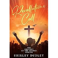 Revelation's Call: The Urgency of the Second Coming Revelation's Call: The Urgency of the Second Coming Paperback Kindle
