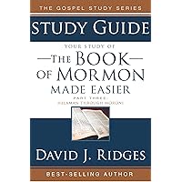 The Book of Mormon Made Easier, Part 3: Helaman Through Moroni (The Standard Works Made Easier for Latter-day Saints by David J. Ridges) The Book of Mormon Made Easier, Part 3: Helaman Through Moroni (The Standard Works Made Easier for Latter-day Saints by David J. Ridges) Kindle Paperback
