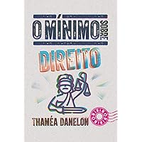 O MÍNIMO SOBRE DIREITO (Coleção - O Mínimo) (Portuguese Edition) O MÍNIMO SOBRE DIREITO (Coleção - O Mínimo) (Portuguese Edition) Kindle Paperback