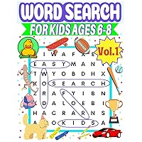 Word Search for Kids Ages 6-8 Vol1 by Round Duck: 120 Word Search Games for Kids Ages 6, 7, 8, Years Old 1st Grade, 2nd Grade Learn the Alphabet, Improve Spelling, Vocabulary, and Reading Skills