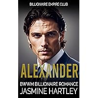 Alexander: BWWM Billionaire Romance Alexander: BWWM Billionaire Romance Kindle Audible Audiobook