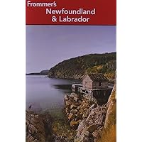 Frommer's Newfoundland and Labrador (Frommer's Complete Guides) Frommer's Newfoundland and Labrador (Frommer's Complete Guides) Paperback