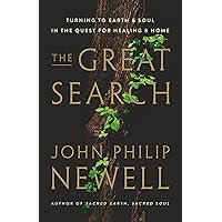 The Great Search: Turning to Earth and Soul in the Quest for Healing and Home The Great Search: Turning to Earth and Soul in the Quest for Healing and Home Hardcover Kindle Audible Audiobook Audio CD