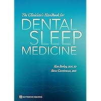The Clinician's Handbook for Dental Sleep Medicine The Clinician's Handbook for Dental Sleep Medicine Kindle Paperback