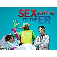 Sex Sent Me to the ER Season 2