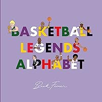 Basketball Legends Alphabet Basketball Legends Alphabet Hardcover
