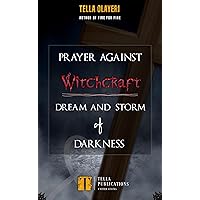 Prayer Against Witchcraft Dream and Storm Of Darkness (Witchcraft Dream Book)