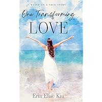 One Transforming Love One Transforming Love Hardcover Kindle