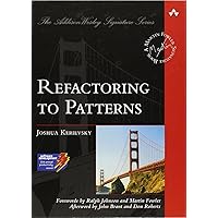 Refactoring to Patterns Refactoring to Patterns Hardcover Kindle