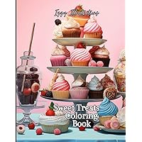 Sweet Treats Coloring Book: Dessert Delights