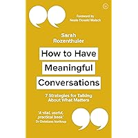How to Have Meaningful Conversations: 7 Strategies for Talking About What Matters How to Have Meaningful Conversations: 7 Strategies for Talking About What Matters Paperback Audio CD