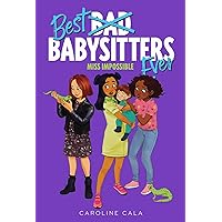 Miss Impossible (Best Babysitters Ever) Miss Impossible (Best Babysitters Ever) Paperback Audible Audiobook Kindle Hardcover