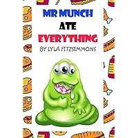 Mr Munch Ate Everything Mr Munch Ate Everything Paperback