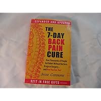 The 7-Day Back Pain Cure: How Thousands of People Got Relief Without Doctors, Drugs, or Surgery The 7-Day Back Pain Cure: How Thousands of People Got Relief Without Doctors, Drugs, or Surgery Paperback Kindle