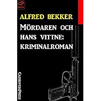 Mördaren och hans vittne: kriminalroman (Swedish Edition)