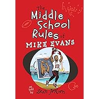 The Middle School Rules of Mike Evans: as told by Sean Jensen