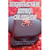 Dekadencyjna Sztuka Calokonów (Polish Edition)