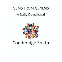 GEMS FROM GENESIS A 40-Day Daily Devotional from the First Book of the Bible GEMS FROM GENESIS A 40-Day Daily Devotional from the First Book of the Bible Kindle