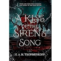 A Kiss of the Siren's Song (Dark Depths) A Kiss of the Siren's Song (Dark Depths) Kindle Paperback Hardcover