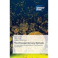 The Principal Delivery Methods: for Augmenting Bioavailability of Food Bioactive Constituents