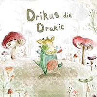 Drikus die Drakie (Afrikaans Edition)