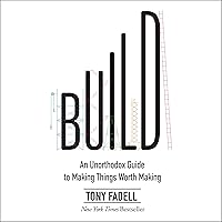 Build: An Unorthodox Guide to Making Things Worth Making Build: An Unorthodox Guide to Making Things Worth Making Audible Audiobook Hardcover Kindle Paperback Audio CD