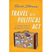 Travel as a Political Act (Rick Steves) Travel as a Political Act (Rick Steves) Paperback Audible Audiobook Kindle Audio CD
