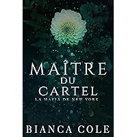 Maître du Cartel (La Mafia De New York) (French Edition) Maître du Cartel (La Mafia De New York) (French Edition) Kindle Paperback