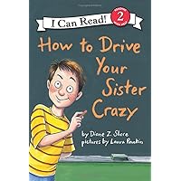 How to Drive Your Sister Crazy (I Can Read Level 2) How to Drive Your Sister Crazy (I Can Read Level 2) Paperback Hardcover