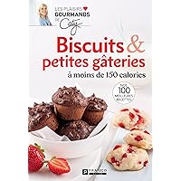Biscuits & petites gâteries à moins de 150 calories (French Edition) Biscuits & petites gâteries à moins de 150 calories (French Edition) Kindle
