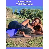 Inner Outer Thigh Workout