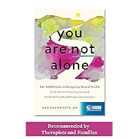You Are Not Alone: The NAMI Guide to Navigating Mental Health―With Advice from Experts and Wisdom from Real People and Families You Are Not Alone: The NAMI Guide to Navigating Mental Health―With Advice from Experts and Wisdom from Real People and Families Hardcover Audible Audiobook Kindle