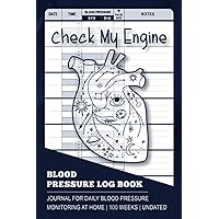 Blood Pressure Log Book: Blood Pressure Tracker Journal in Diary Format for Daily Monitoring & Recording BP at Home | 100 Weeks/2 years | Undated