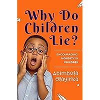 Why Do Children Lie? Why Do Children Lie? Kindle Paperback