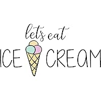Let's eat Ice Cream Kitchen Store Frozen Yogurt Food Wall Decal Sayings and Letters