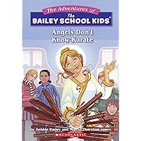 Angels Don't Know Karate (The Adventures Of The Bailey School Kids #23) Angels Don't Know Karate (The Adventures Of The Bailey School Kids #23) Paperback Library Binding