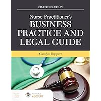 Nurse Practitioner's Business Practice and Legal Guide Nurse Practitioner's Business Practice and Legal Guide Paperback Kindle