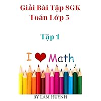 Giải Bài Tập SGK Toán Lớp 5 Tập 1: Giải Bài Tập SGK Toán Lớp 5 Tập 1 (Math)